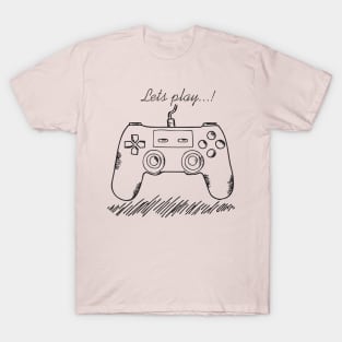 Lets play..! T-Shirt